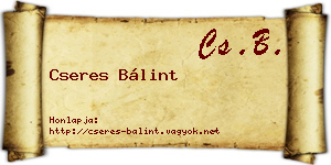 Cseres Bálint névjegykártya